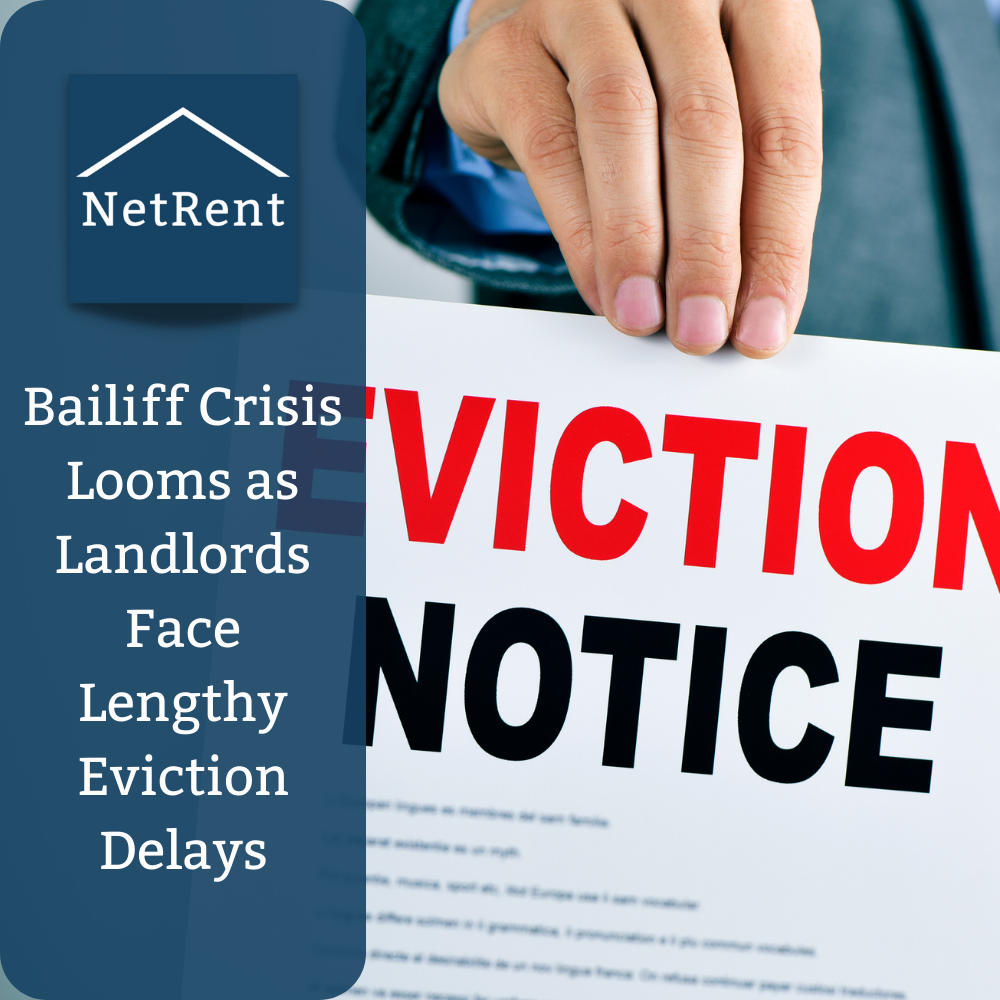 Bailiff Crisis Looms as Landlords Face Lengthy Eviction Delays NetRent