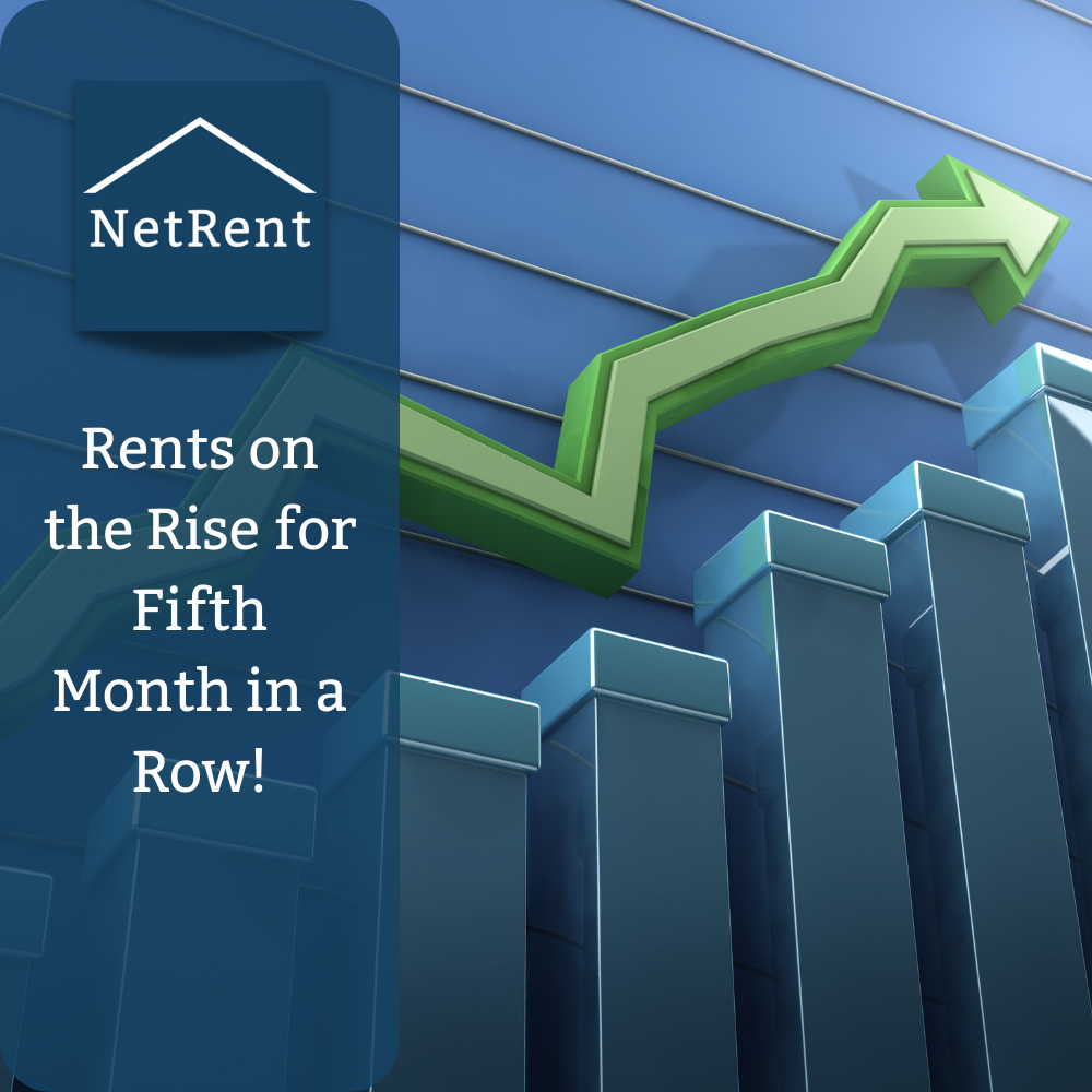 Rents on the Rise for Fifth Month in a Row! NetRent
