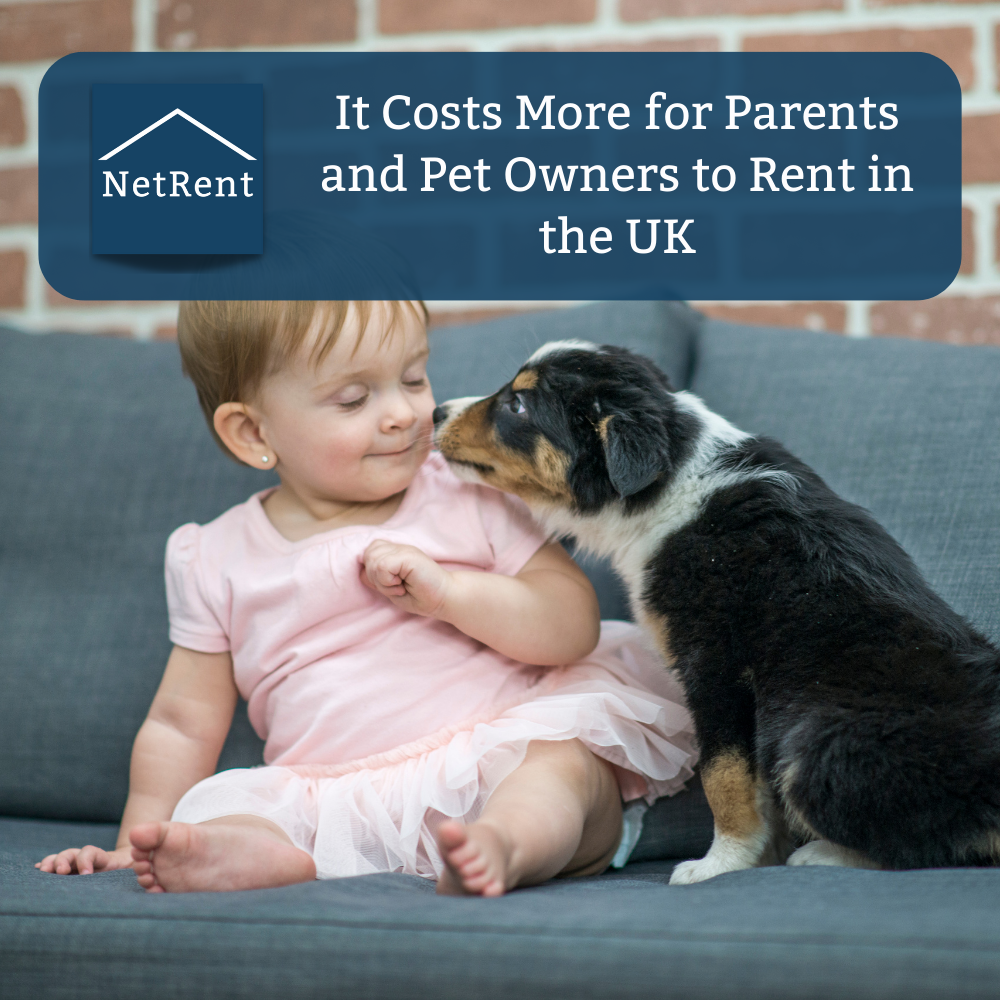 It Costs More for Parents and Pet Owners to Rent in the UK - NetRent