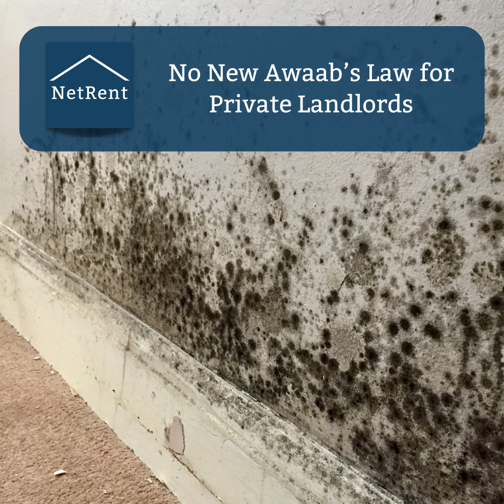 No New Awaab’s Law for Private Landlords NetRent