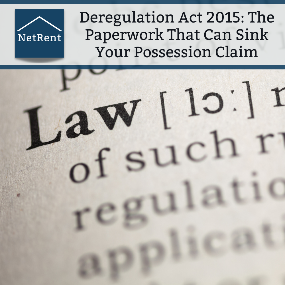 Deregulation Act 2015: The Paperwork That Can Sink Your Possession Claim