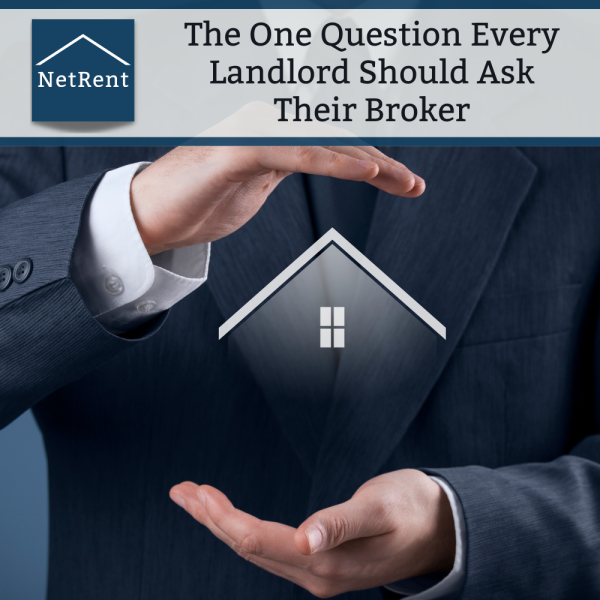 The One Question Every Landlord Should Ask Their Broker