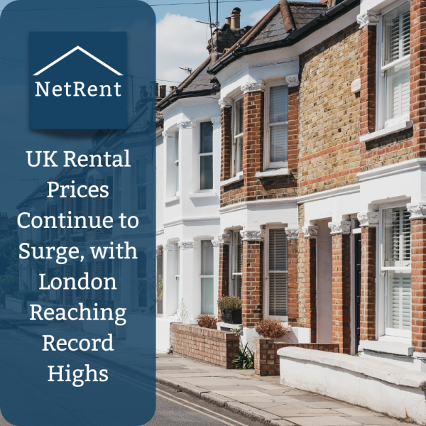 UK Rental Prices Continue to Surge, with London Reaching Record Highs ...